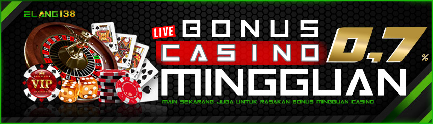 BONUS MINGGUAN LIVE CASINO