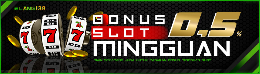 BONUS MINGGUAN SLOT