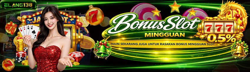 BONUS MINGGUAN SLOT