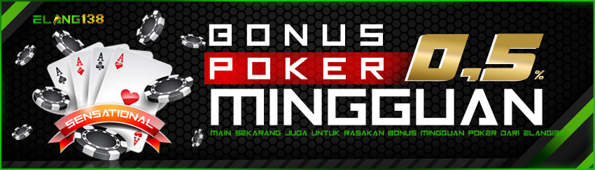 BONUS MINGGUAN POKER
