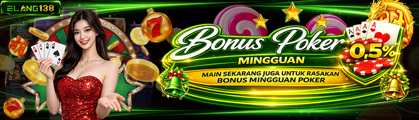 BONUS MINGGUAN POKER